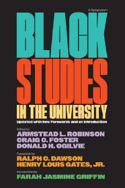 Black Studies in the University: A Symposium by Robinson, Armstead L.