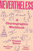 Nevertheless: A Choreographic Workbook by Yvonne Rainer