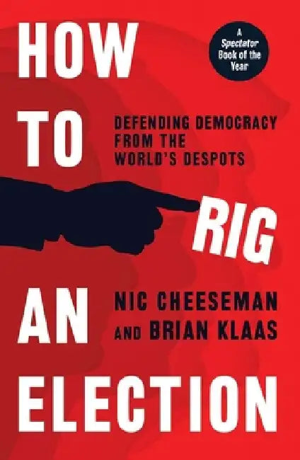 How to Rig an Election by Nic Cheeseman