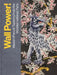 Wall Power!: Modern French Tapestry from the Mobilier National, Paris by Kathleen M. Morris