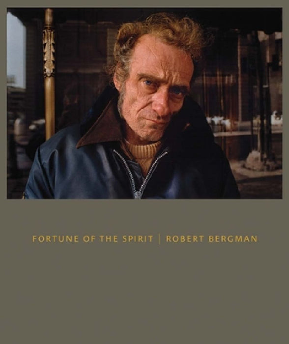 Fortune of the Spirit: Robert Bergman by John Rohrbach