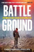 Battleground by Christopher Phillips