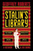 Stalin's Library by Geoffrey Roberts