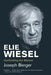 Elie Wiesel: Confronting the Silence by Joseph Berger