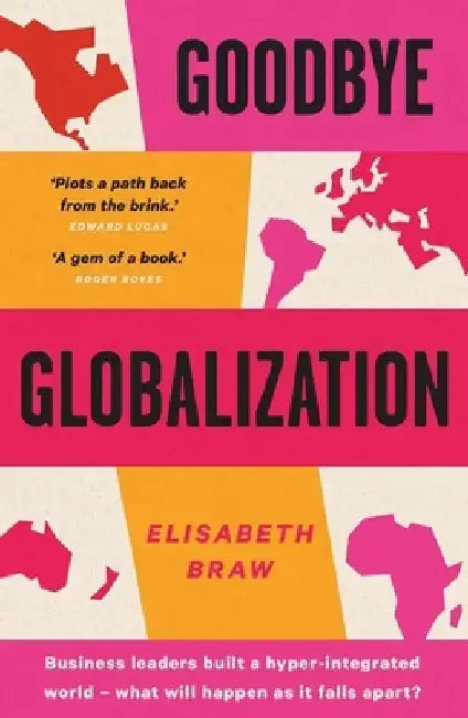 Goodbye Globalization by Elisabeth Braw