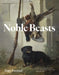 Noble Beasts: Hunters and Hunted in Eighteenth-Century French Art by Amy Freund