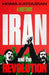 Iran and the Revolution: A History by Homa Katouzian