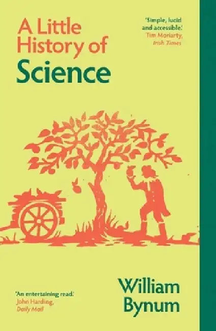 A Little History of Science by William Bynum