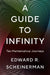 A Guide to Infinity: Ten Mathematical Journeys by Edward R. Scheinerman