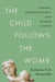 The Child Follows the Womb: Gender, Reproduction, and Roman Slavery by Katharine P. D. Huemoeller