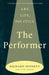 The Performer: Art, Life, Politics by Sennett, Richard