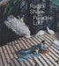 Raqib Shaw: Paradise Lost by James Rondeau, Madhuvanti Ghose, David Lomas