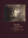 Shadow Visionaries: French Artists Against the Current, 1840-70 by Anne Leonard, Geoffrey Batchen, Valerie Sueur-Hermel