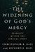 The Widening of God's Mercy: Sexuality Within the Biblical Story by Christopher B. Hays, Richard B. Hays