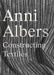 Anni Albers: Constructing Textiles by Brenda Danilowitz, Fabienne Eggelhöfer, Stella Rollig