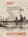 Art & Histories: Volume 1 Volume 1 by Kaira M. Cabañas, Seeta Chaganti, Lisa Gail Collins