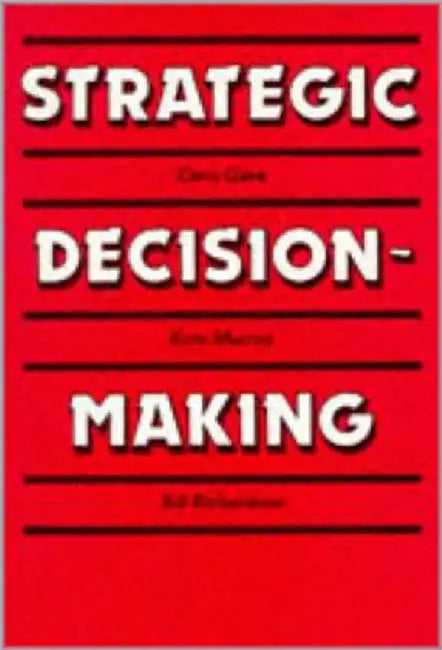 Strategic Decision-Making by Chris Gore