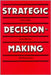 Strategic Decision-Making by Chris Gore