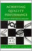 Achieving Quality Performance: Lessons From British Industry by Richard Teare