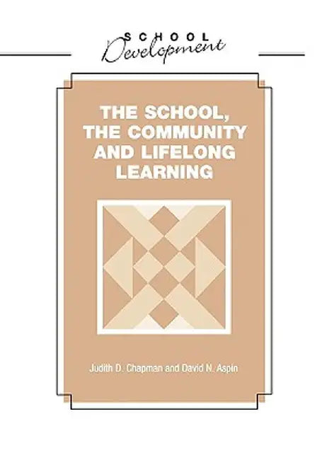 School, Community and Lifelong Learning by Judith Chapman