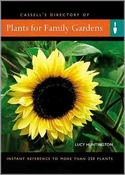 Cassell'S Directory Of Plants For Family Gardens: Instant Reference to More Than 250 Plants