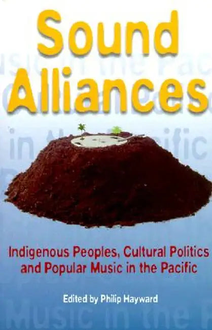 Sound Alliances by Philip Hayward