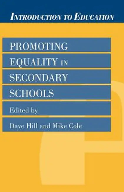 Promoting Equality in Secondary Schools by Mike Cole