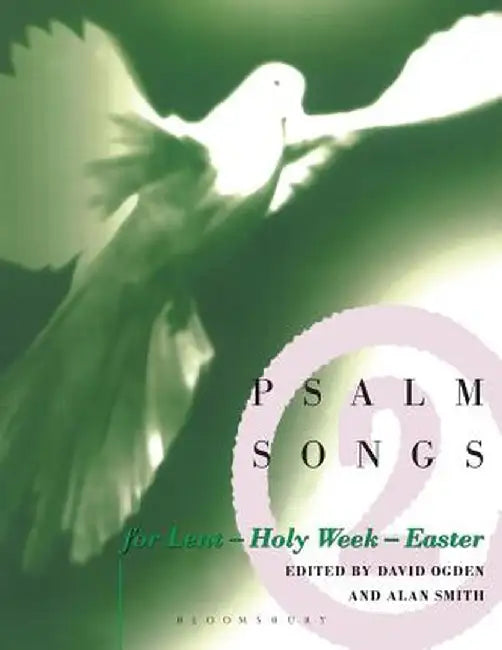 Psalm Songs for Lent and Easter by David Ogden