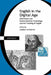 English in the Digital Age: Information and Communications Technology (Itc) and the Teaching of English by Andrew Goodwyn