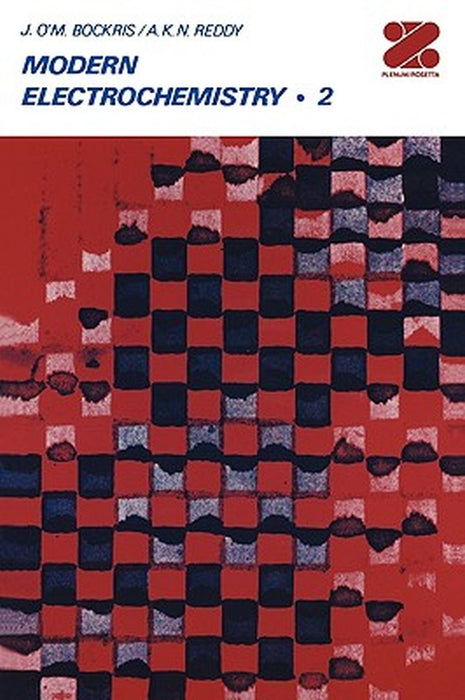 Modern Electrochemistry: An Introduction to an Interdisciplinary Area by John O'm Bockris