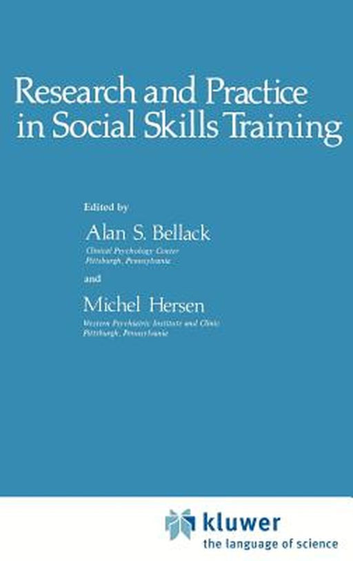 Research and Practice in Social Skills Training by A. S. Bellack
