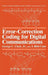 Error-Correction Coding for Digital Communications by George C. Clark Jr