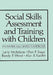 Social Skills Assessment and Training with Children: An Empirically Based Handbook by Larry Michelson, Don P. Sugai, Randy P. Wood