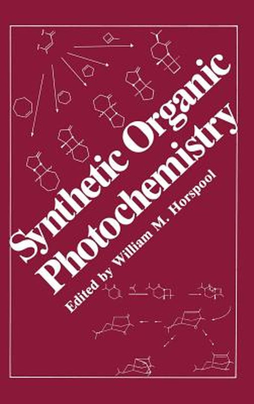Synthetic Organic Photochemistry by W. M. Horspool