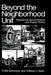 Beyond the Neighborhood Unit: Residential Environments and Public Policy by Tridib Banerjee