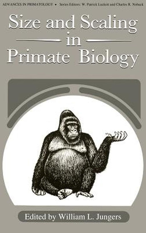 Size and Scaling in Primate Biology by William J. Jungers