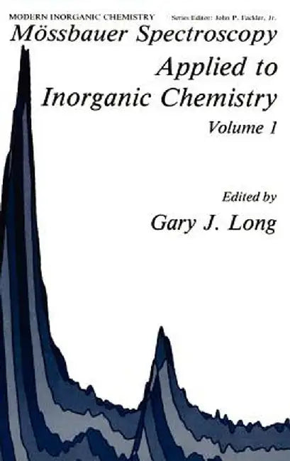 Mössbauer Spectroscopy Applied to Inorganic Chemistry by G. J. Long