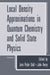 Local Density Approximations in Quantum Chemistry and Solid State Physics by Jens Peder Dahl