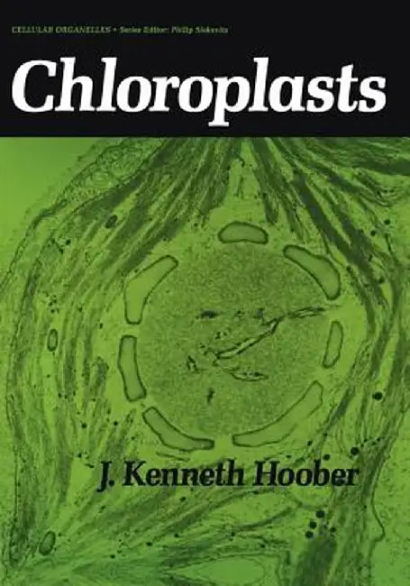 Chloroplasts by J. K. Hoober