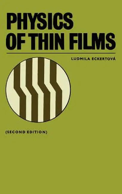 Physics of Thin Films by Ludmila Eckertová