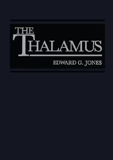 The Thalamus by PhD Jones Edward G.