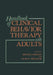Handbook of Clinical Behavior Therapy with Adults by Alan S. Bellack