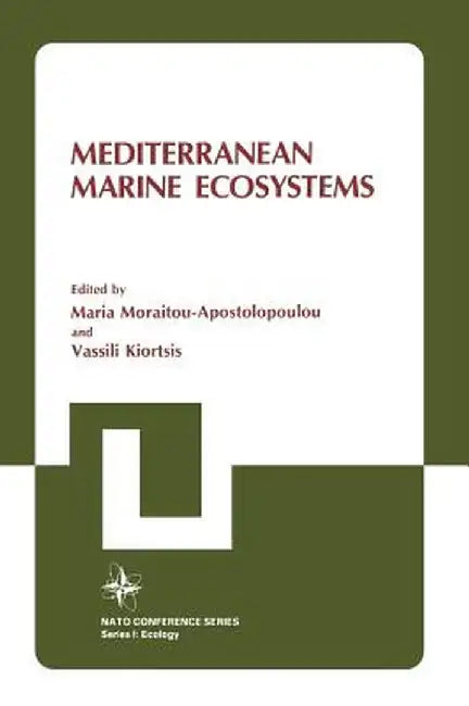 Mediterranean Marine Ecosystems by Maria Moraitou-Apostolopoulou