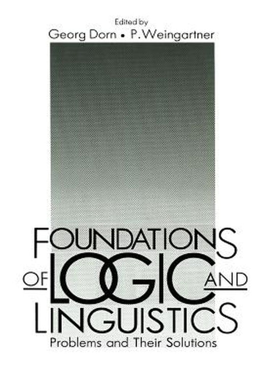 Foundations of Logic and Linguistics by Georg Dorn