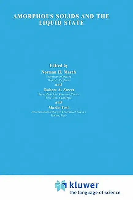 Amorphous Solids and the Liquid State by Norman H. March