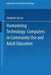 Humanizing Technology: Computers in Community Use and Adult Education by Elizabeth Gerver