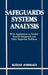 Safeguards Systems Analysis: With Applications to Nuclear Material Safeguards and Other Inspection Problems by R. Avenhaus