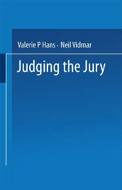 Judging the Jury by Valerie P. Hans