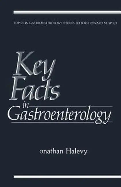Key Facts in Gastroenterology by Jonathan Halevy