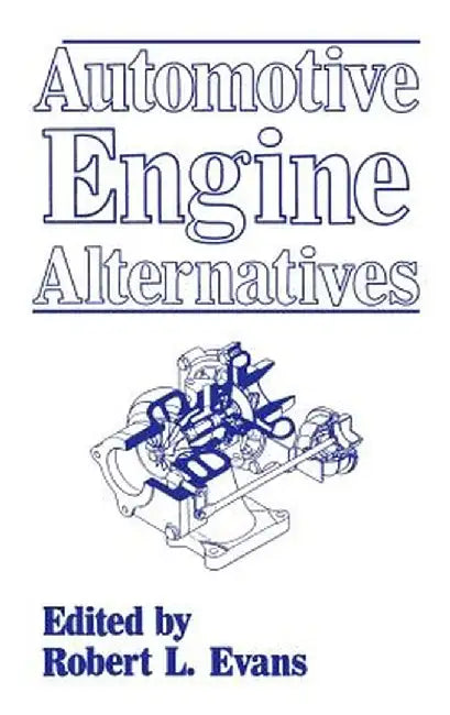 Automotive Engine Alternatives by Robert L. Evans